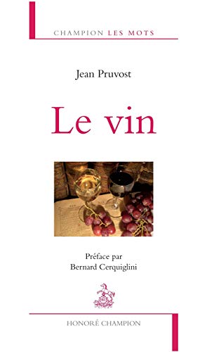 Le Vin (9782745320599) by Pruvost, Jean; Cerquiglini, Bernard