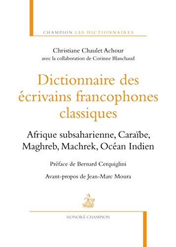 Beispielbild fr Dictionnaire des crivains francophones classiques zum Verkauf von Gallix