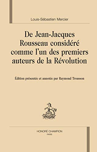 Beispielbild fr De Jean-Jacques Rousseau considr comme l'un des premiers auteurs de la Rvolution zum Verkauf von Gallix