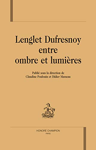 Imagen de archivo de Lenglet Dufresnoy entre ombre et lumires a la venta por Chapitre.com : livres et presse ancienne