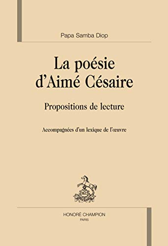 Beispielbild fr La posie d'Aim Csaire - propositions de lecture zum Verkauf von Gallix