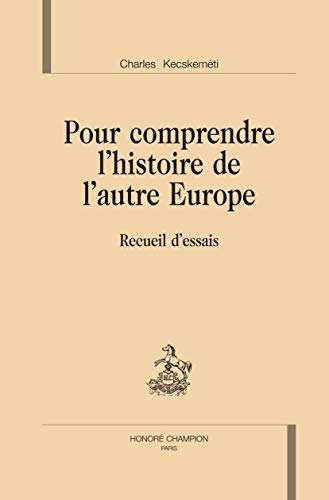 Beispielbild fr Pour comprendre l'histoire de l'autre Europe - recueil d'essais (BEEC 8) zum Verkauf von Gallix