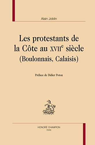 9782745322784: Les protestants de la Cte au XVIIe sicle (Boulonnais, Calaisis)