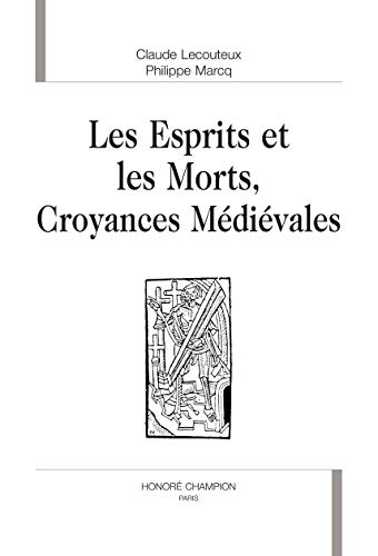 Stock image for les esprits et les morts, croyances mdievales for sale by Chapitre.com : livres et presse ancienne