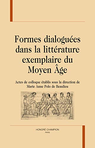 Stock image for formes dialogues dans la littrature exemplaire du Moyen Age for sale by Chapitre.com : livres et presse ancienne