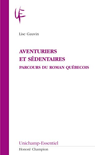 Beispielbild fr Aventuriers et sdentaires, parcours du roman qubcois zum Verkauf von medimops