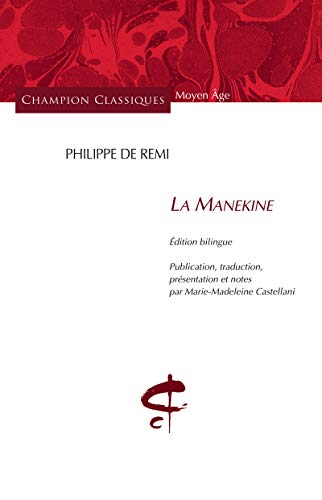 Beispielbild fr La Manekine.Publication,tradiction,prsentation et notes par Marie-Madeleine Castellani zum Verkauf von Gallix