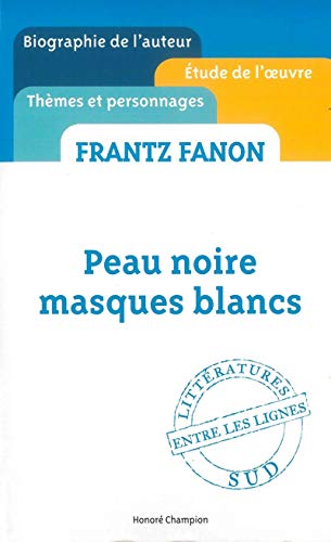 9782745325068: Frantz Fanon, Peau noire, masques blancs