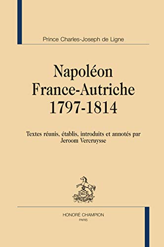 Beispielbild fr Napolon, France-Autriche - France-Autriche zum Verkauf von Gallix