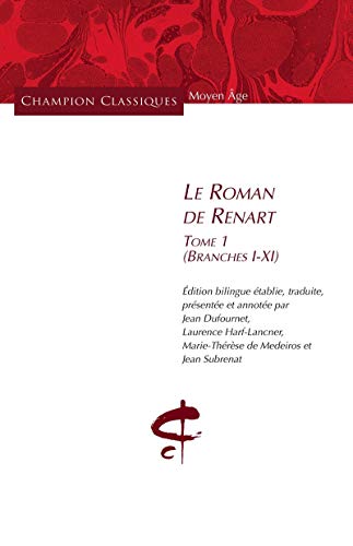 9782745325532: Le Roman de Renart: Tome 1 (branches I-XI) dition bilingue