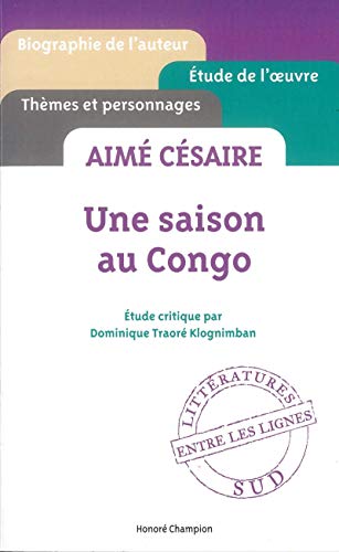 Imagen de archivo de Aim Csaire - Une saison au Congo a la venta por Ammareal