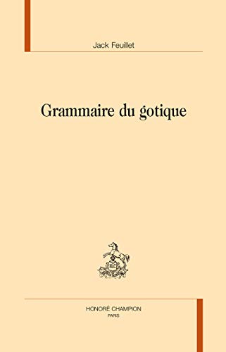 Beispielbild fr Grammaire du gotique zum Verkauf von Gallix