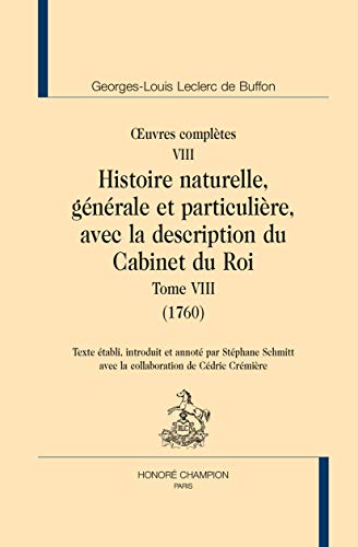 Beispielbild fr Histoire naturelle, gnrale et particulire, avec la description du Cabinet du Roi (Tome VIII) zum Verkauf von Gallix