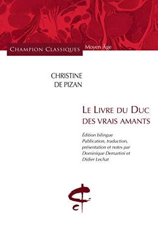 Beispielbild fr Le Livre du Duc des vrais amants: Edition bilingue français-ancien français zum Verkauf von WorldofBooks