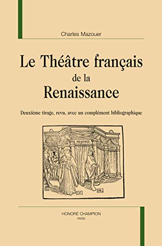 Beispielbild fr Le thtre franais de la Renaissance zum Verkauf von Gallix