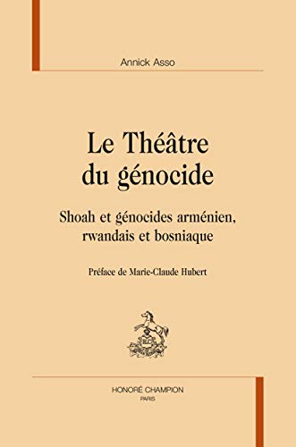 Stock image for Le thtre du gnocide - Shoah et gnocides armnien, rwandais et bosniaque for sale by Gallix