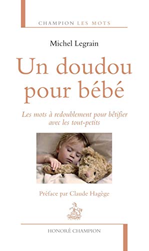 Beispielbild fr Un doudou pour bb. Les mots  redoublement pour zum Verkauf von Ammareal