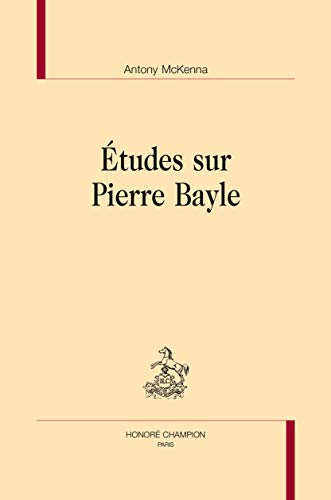 Beispielbild fr tudes sur Pierre Bayle zum Verkauf von Gallix