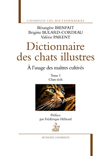 Beispielbild fr Dictionnaire des chats illustres. Tome 1. Chats rels. zum Verkauf von medimops