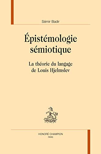 9782745328885: Epistmologie smiotique: La thorie du langage de Louis Hjelmslev