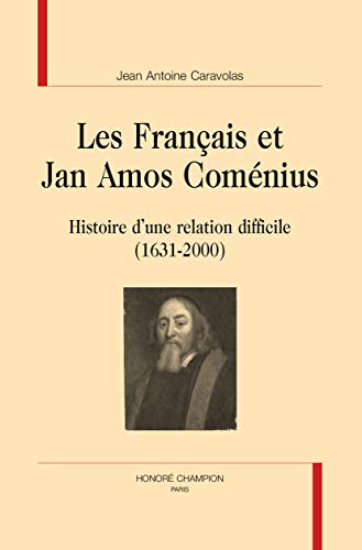 9782745329509: Les Franais et Jan Amos Comnius: Histoire d'une relation difficile (1631-2000)