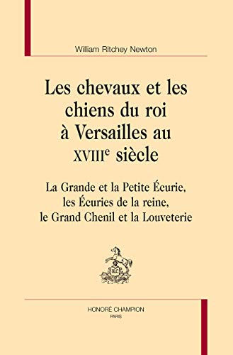 les chevaux et les chiens du roi à Versailles au XVIIIe siècle