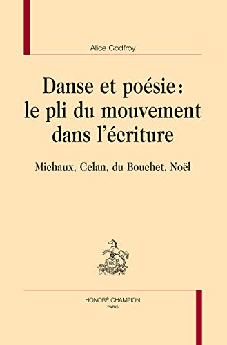 9782745329882: Danse et posie : le pli du mouvement dans l'criture: Michaux, Celan, du Bouchet, Nol