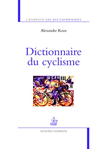 Beispielbild fr Dictionnaire du cyclisme zum Verkauf von Ammareal