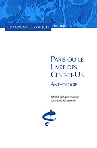 Beispielbild fr Paris ou le Livre des Cents-et-un. Anthologie. Sou zum Verkauf von Gallix