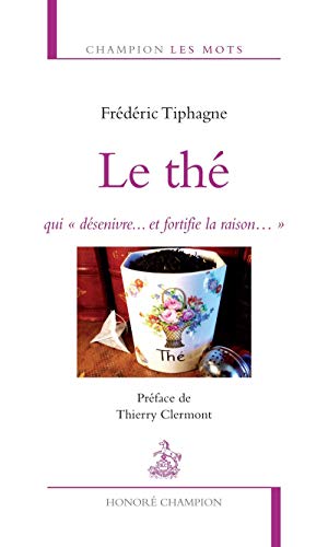 Beispielbild fr Le Th,qui dsenivre.et fortifie la raison. zum Verkauf von GF Books, Inc.