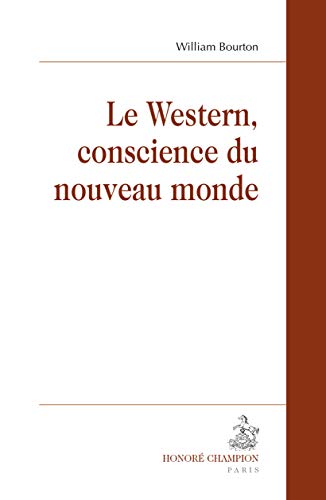 Beispielbild fr Le Western, conscience du nouveau monde. [Broch] Bourton, William zum Verkauf von BIBLIO-NET