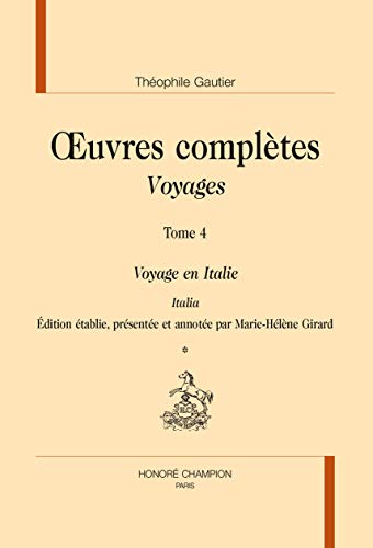Stock image for Oeuvres compltes [ Section IV ] ----- VOYAGES ---- Tome 4 , Voyage en Italie - Italia for sale by Okmhistoire