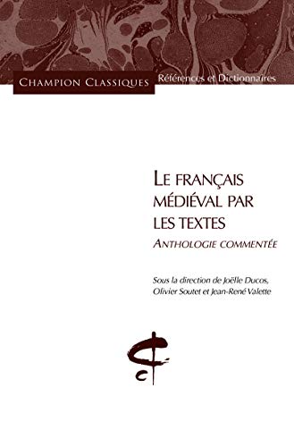 Beispielbild fr Le Franais mdival par les textes. Anthologie commente zum Verkauf von Gallix