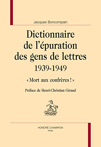 Stock image for Dictionnaire de l'puration des gens de lettres - 1939-1949 for sale by Gallix