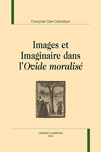 Imagen de archivo de Images et imaginaire dans l'"Ovide moralis" a la venta por Gallix