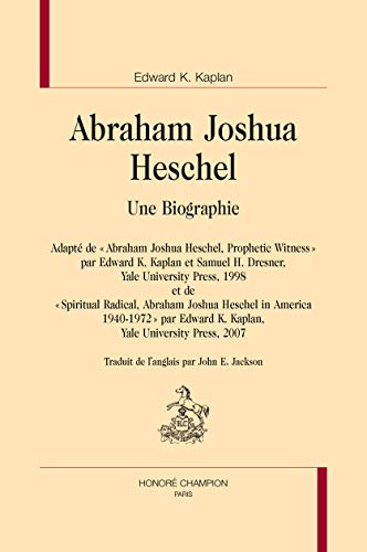 Beispielbild fr Abraham Joshua Heschel - une biographie. (BEJ 62) zum Verkauf von Gallix