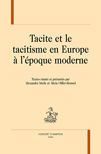 Stock image for Tacite et le tacitisme en Europe  l'poque moderne for sale by Chapitre.com : livres et presse ancienne
