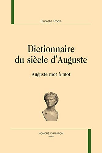 Beispielbild fr Dictionnaire du sicle d'Auguste - Auguste mot  mot zum Verkauf von Gallix