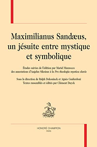 Beispielbild fr Maximilianus Sandus: Un jsuite entre mystique et symbolique (Mystica) zum Verkauf von Gallix