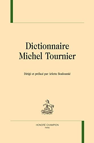 Beispielbild fr dr - t56 - dictionnaire michel tournier zum Verkauf von Chapitre.com : livres et presse ancienne