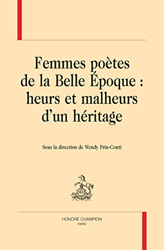 Stock image for femmes potes de la Belle Epoque : heurs et malheurs d'un hritage for sale by Chapitre.com : livres et presse ancienne