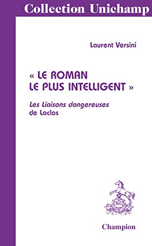 Stock image for le roman le plus intelligent: "Les liaisons dangereuses" de Laclos for sale by Gallix