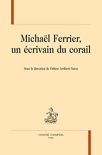 Beispielbild fr Michal Ferrier, un crivain du corail zum Verkauf von Chapitre.com : livres et presse ancienne