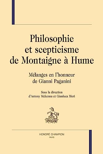 Stock image for Philosophie et scepticisme de Montaigne  Hume: Mlanges en l?honneur de Gianni Paganini for sale by Librairie Th  la page