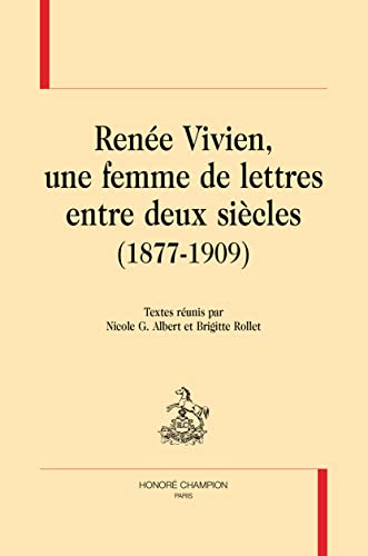 Imagen de archivo de Rene Vivien, une femme de lettres entre deux sicles (1877-1909) a la venta por Chapitre.com : livres et presse ancienne