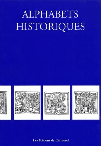 Stock image for Alphabets Historiques (Les Editions Du Carrousel) for sale by AwesomeBooks