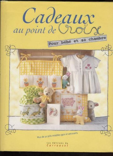 Beispielbild fr Cadeaux au point de croix : Pour bb et sa chambre zum Verkauf von Ammareal