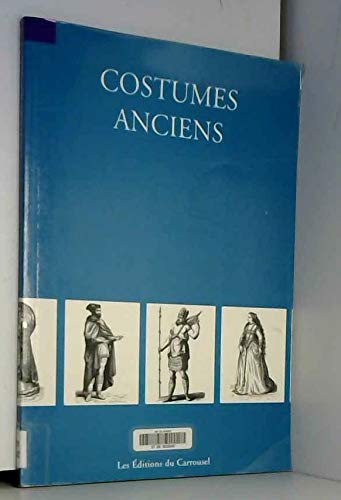 Imagen de archivo de Costumes Anciens (Les Editions Du Carrousel) a la venta por medimops