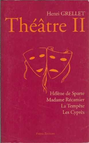 Beispielbild fr Thtre II. Hlne de Sparte - Madame Rcamier - La tempte - Les Cyprs zum Verkauf von medimops