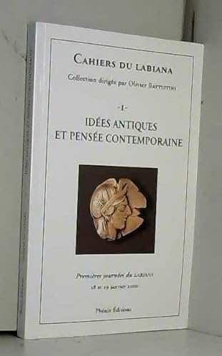 Beispielbild fr Idees antiques et pensee contemporaine cahiers du labiana 1 zum Verkauf von medimops